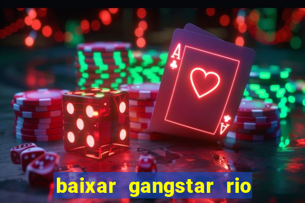 baixar gangstar rio cidade dos santos java